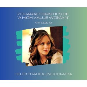   12 Reflections: The 7 characteristics of "a high value woman