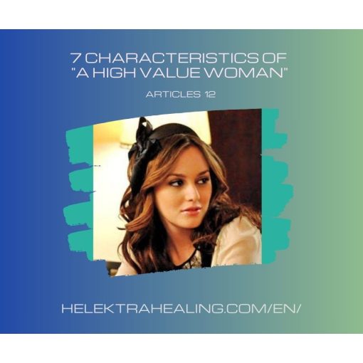 12 Reflections: The 7 characteristics of "a high value woman