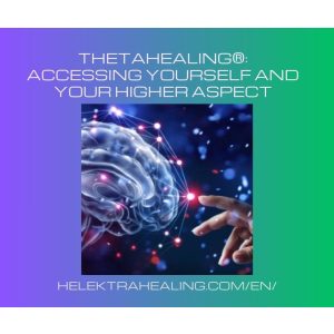   02 Video: Thetahealing®: Accessing Yourself and Your Higher Aspect