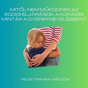   02 Article: Why old patterns do not work any more in bringing up children?