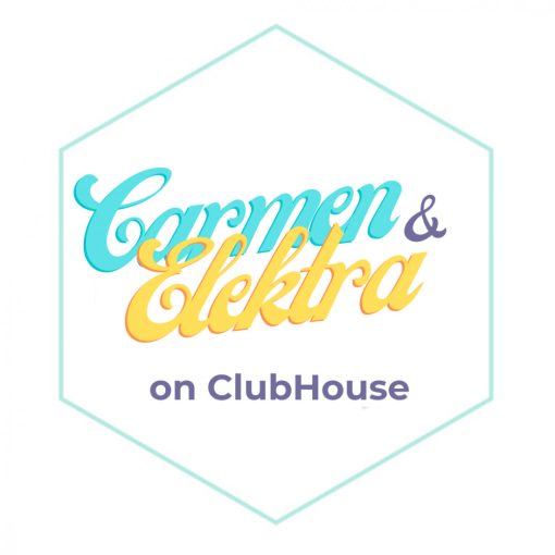 Carmen and Elektra on ClubHouse