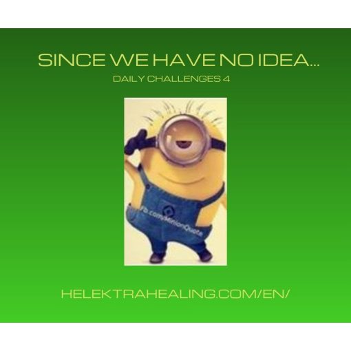 4 Daily Challenges: Since we have no idea..