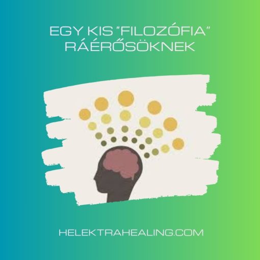 06 Cikk: Egy kis “filozófia” ráérősöknek