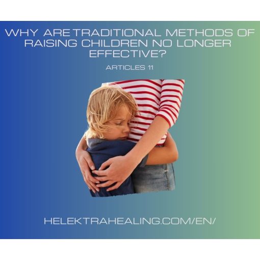 11 Reflections:  Why are traditional methods of raising children no longer effective?