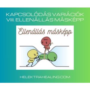   2021. 11. hó, Kapcsolódás variációk VIII. Ellenállás másképp