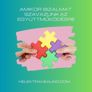 17 Cikk: Amikor bizalmat szavazunk az együttműködésre