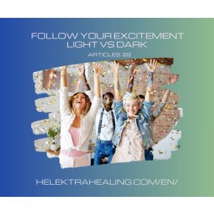 22 Reflections:  follow your excitement, light vs dark