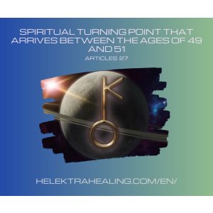   Reflections 26: spiritual turning point that arrives between the ages of 49 and 51